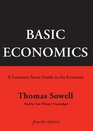 Basic Economics Fourth Edition A Common Sense Guide to the Economy
