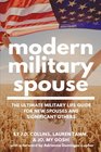Modern Military Spouse The Ultimate Military Life Guide for New Spouses and Significant Others