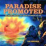 Paradise Promoted The Booster Campaign That Created Los Angeles 18701930