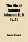 The Life of Samuel Johnson Lld  Including a Journal of a Tour to the Hebrides by James Boswell