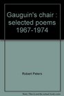 Gauguin's chair  selected poems 19671974