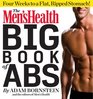 The Men's Health Big Book of Abs Get a Flat Ripped Stomach and Your Strongest Body Everin Four Weeks