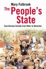 The People's State East German Society from Hitler to Honecker
