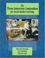 Theme Immersion Compendium for Social Studies Teaching