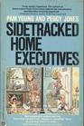 Sidetracked Home Executives From Pigpen to Paradise