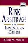 Risk Arbitrage An Investor's Guide