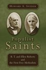 Populist Saints B T and Ellen Roberts and the First Free Methodists