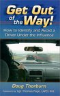 Get Out of the Way How to Identify and Avoid a Driver Under the Influence