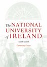 The National University of Ireland 1908  2008 Centenary Essays