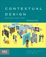 Contextual Design Second Edition Design for Life