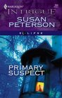 Primary Suspect (Eclipse) (Harlequin Intrigue, No 894)