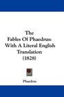 The Fables Of Phaedrus With A Literal English Translation
