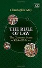 The Rule of Law The Common Sense of Global Politics