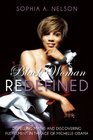 Black Woman Redefined: Dispelling the Myths and Discovering Fulfillment in the Age of Michelle Obama