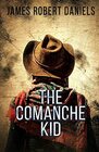The Comanche Kid (Comanche Kid, Bk 1)