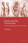 Dante and the Franciscans Poverty and the Papacy in the 'Commedia'