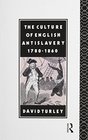 The Culture of English Antislavery 17801860