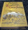 Alaska and the Klondike Gold Fields 1897