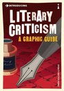 Introducing Literary Criticism A Graphic Guide