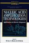 Nucleic Acid Amplification Technologies Application to Disease Diagnosis