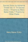 Sacred Solos by Adrienne Tindall Vol II 14 Sacred Solos 7 Poems by Mary Baker Eddy 7 Poems by Other Poets