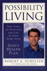 Possibi  Add Years to Your Life and Life to Your Years with God's Health Plan