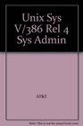 Unix Sys V/386 Rel 4 Sys Admin