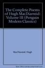 The Complete Poems of Hugh MacDiarmid Volume III