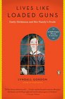 Lives Like Loaded Guns Emily Dickinson and Her Family's Feuds