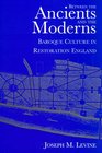 Between the Ancients and Moderns  Baroque Culture in Restoration England