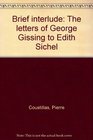 Brief interlude The letters of George Gissing to Edith Sichel
