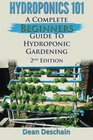 Hydroponics 101: A Complete Beginner's Guide to Hydroponic Gardening