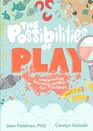 The Possibilities of Play Imaginative Learning Centers for Children Ages 36