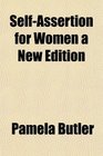 SelfAssertion for Women a New Edition