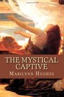 The Mystical Captive