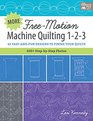 More Free-Motion Machine Quilting 1-2-3: 62 Fast and Fun Designs to Finish Your Quilts