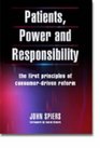Patients Power and Responsibility The First Principles of Consumerdriven Reform