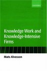 Knowledge Work and KnowledgeIntensive Firms