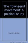 The Townsend movement A political study