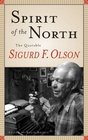 Spirit of the North The Quotable Sigurd F Olson