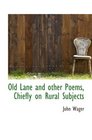 Old Lane and other Poems Chiefly on Rural Subjects