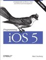 Programming iOS 5 Fundamentals of iPhone iPad and iPod touch Development