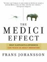 The Medici Effect What Elephants and Epidemics Can Teach Us About Innovation