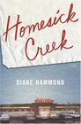 Homesick Creek  A Novel