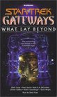 What Lay Beyond (Star Trek, Gateways, Bk 7)