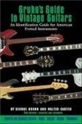 Gruhn's Guide To Vintage Guitars Updated and Revised Third Edition (Book)