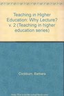 Teaching in Higher Education Why Lecture v 2