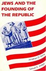 Jews and the Founding of the Republic