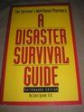 Disaster Survival Guide: Survivors Nutritional Pharmacy