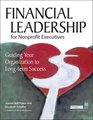 Financial Leadership for Nonprofit Executives: Guiding Your Organization to Long-term Success